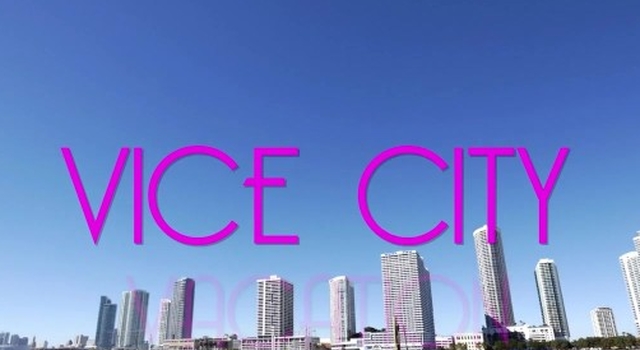 Vice City..